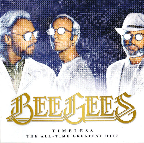 Bee Gees : Timeless - The All-Time Greatest Hits (CD, Comp)
