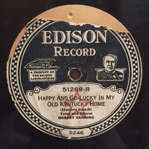 Robert Denning / Billy Jones (4) : Happy And Go-Lucky In My Old Kentucky Home / When It's Night Time In Italy It's Wednesday Over Here (Edison Disc)