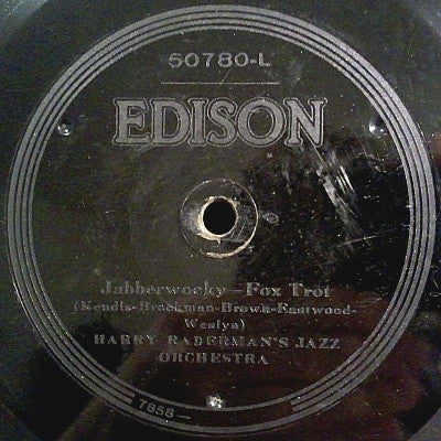 Max Fells' Della Robbia Orchestra / Harry Raderman's Jazz Orchestra : Crooning / Jabberwocky (Edison Disc)