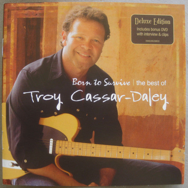 Troy Cassar-Daley : Born To Survive • The Best Of • Deluxe Edition (2xCD, Comp, Dlx, Enh)
