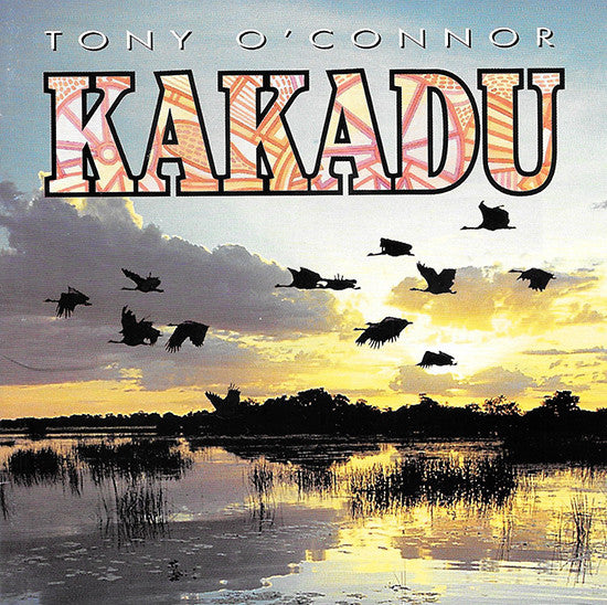 Tony O'Connor (2) : Kakadu (CD, Album, RE)