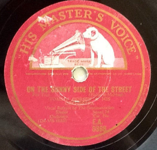 Tommy Dorsey And His Orchestra : On The Sunny Side Of The Street / Opus No. 1 (Shellac, 10")