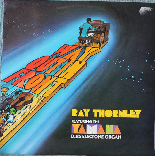 Ray Thornley : Way Out In Front (LP, Album)