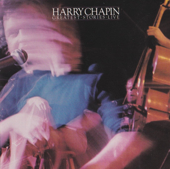 Harry Chapin : Greatest - Stories - Live (CD, Album, RE)