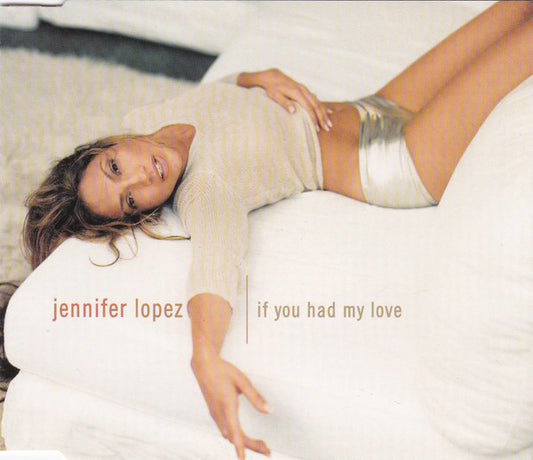 Jennifer Lopez : If You Had My Love (CD, Single)