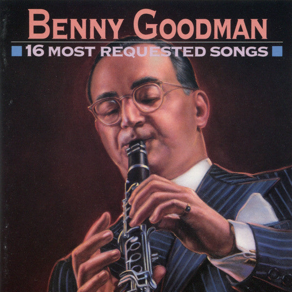 Benny Goodman : 16 Most Requested Songs (CD, Comp, Mono)