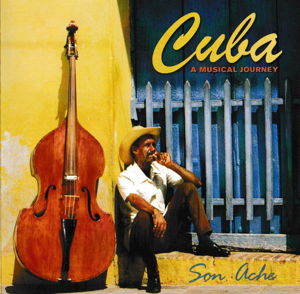 Son Ache : Cuba: A Musical Journey (CD, Album, Comp)