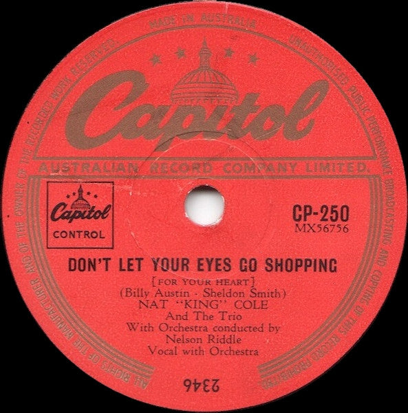 Nat King Cole : Mother Nature And Father Time / Don't Let Your Eyes Go Shopping (For Your Heart) (Shellac, 10")