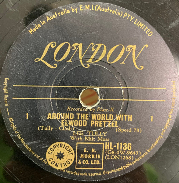 Lee Tully With  Milt Moss : Around The World With Elwood Pretzel - Parts 1 & 2 (Shellac, 10")