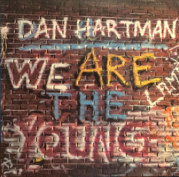 Dan Hartman : We Are The Young / I'm Not A Rolling Stone (7", Single)