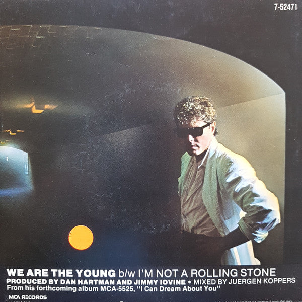 Dan Hartman : We Are The Young / I'm Not A Rolling Stone (7", Single)