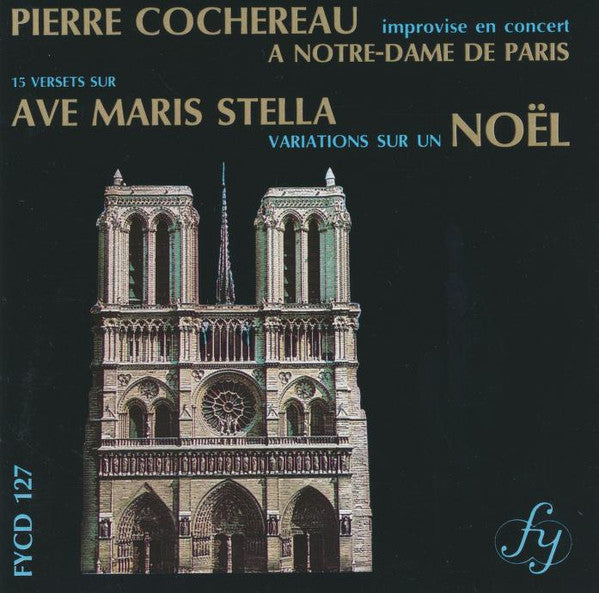 Pierre Cochereau : Improvise En Concert à Notre Dame de Paris: 15 Versets Sur Ave Maria Stella/Variations Improvisees Sur Un Vieux Noël (CD)