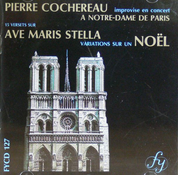 Pierre Cochereau : Improvise En Concert à Notre Dame de Paris: 15 Versets Sur Ave Maria Stella/Variations Improvisees Sur Un Vieux Noël (CD)