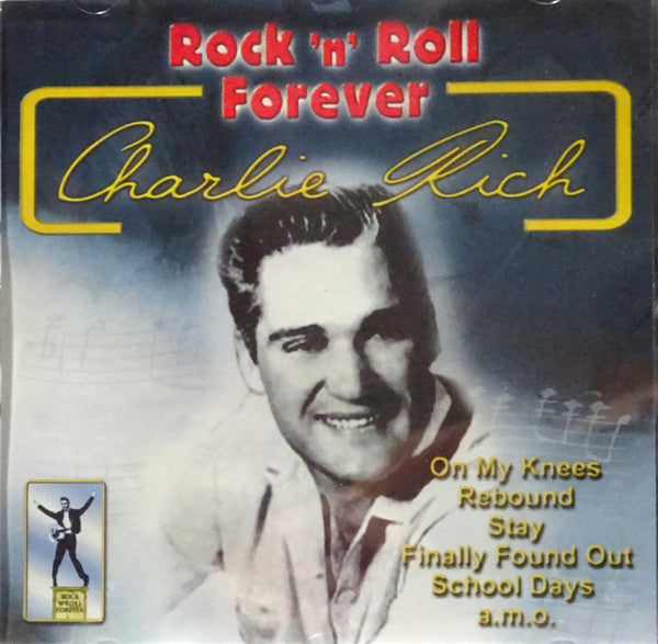 Charlie Rich : Rock 'N' Roll Forever  (CD, Comp)