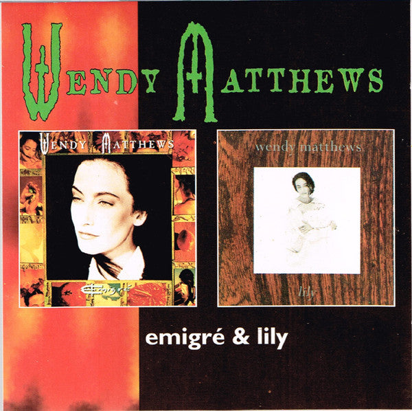 Wendy Matthews : Emigré & Lily (Comp + CD, Album, RE + CD, Album, RE)