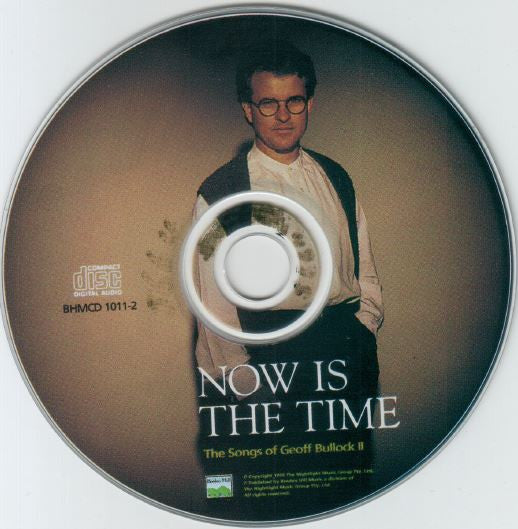 Geoff Bullock : Now Is The Time (The Songs Of Geoff Bullock II) (CD, Album)