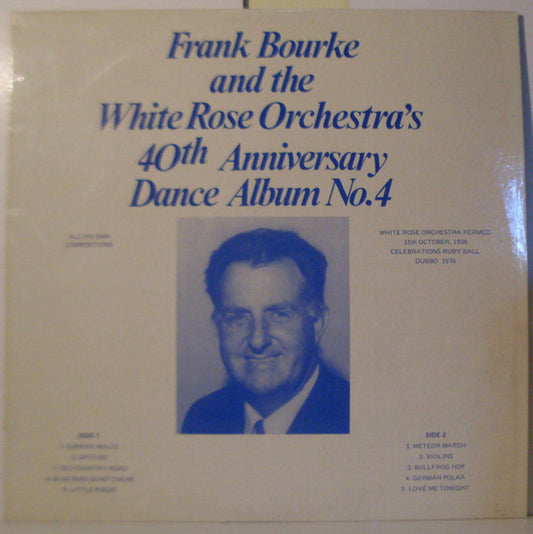 Frank Bourke and the White Rose Orchestra : 40th Anniversary Dance Album No. 4 (LP, Album)