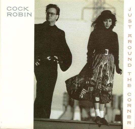 Cock Robin : Just Around The Corner (7", Single)