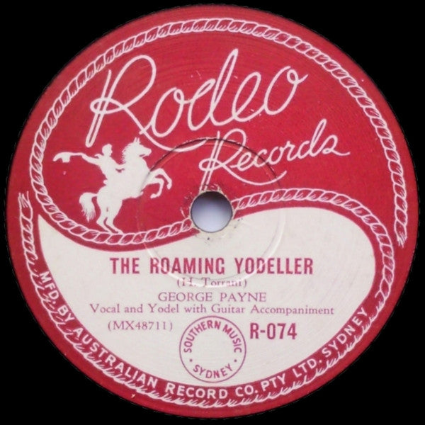 George Payne (5) : The Roaming Yodeller / Pappy's Mountain Still (Shellac, 10")