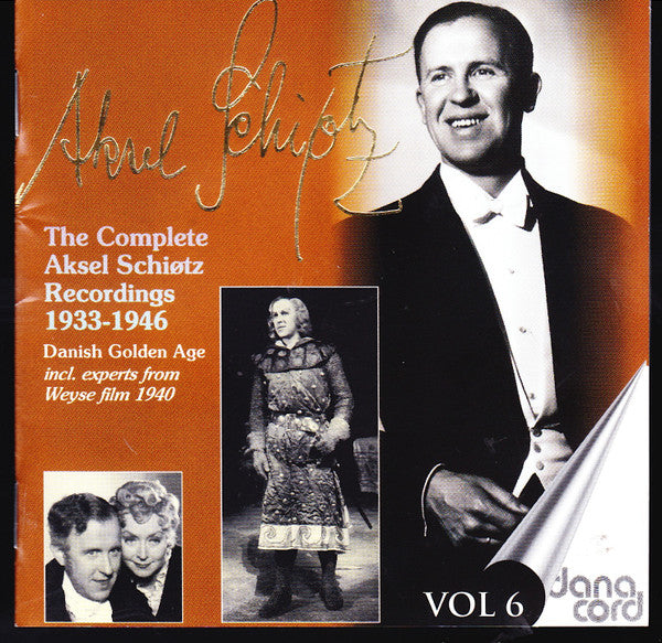 Aksel Schiøtz : The Complete Aksel Schiøtz Recordings 1933-1946 - Danish Golden Age - Vol. 6 (CD, Comp, Mono)