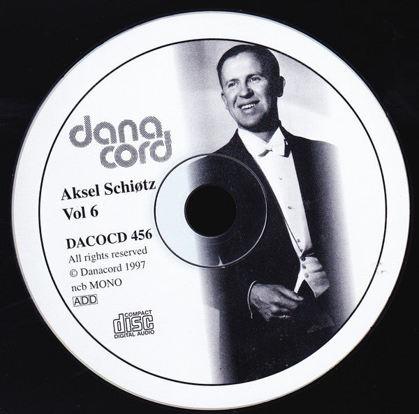 Aksel Schiøtz : The Complete Aksel Schiøtz Recordings 1933-1946 - Danish Golden Age - Vol. 6 (CD, Comp, Mono)