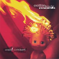 Collin Wade Monk : Oops! I Rocked (CD, Album)