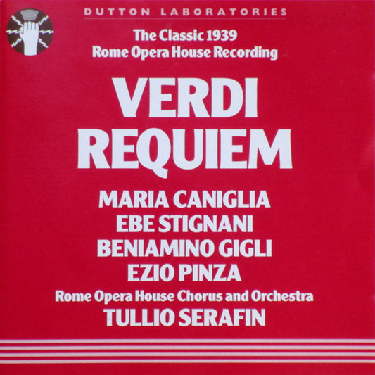 Giuseppe Verdi - Maria Caniglia, Ebe Stignani, Beniamino Gigli, Ezio Pinza, Coro Del Teatro Dell'Opera Di Roma & Orchestra Del Teatro Dell'Opera Di Roma, Tullio Serafin : Requiem (CD, Mono, RE, RM)