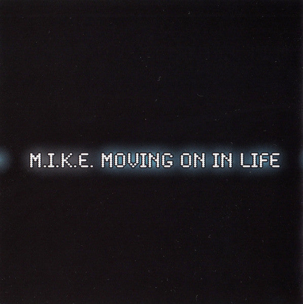 M.I.K.E. : Moving On In Life (CD, Album)