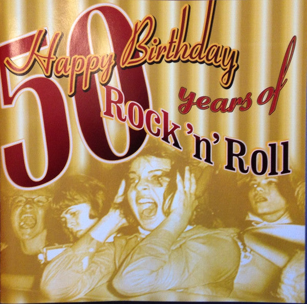 Featuring The Boppers And Friends* : Happy Birthday - 50 Years Of Rock 'n' Roll (CD, Album)