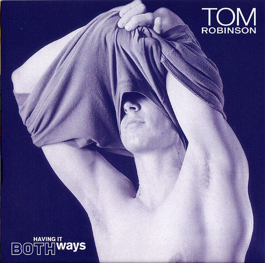 Tom Robinson : Having It Both Ways (CD, Album)