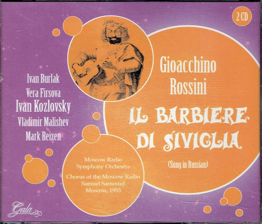 Ivan Burlak*, Vera Firsova*, Ivan Kozlovsky*, Vladimir Malishev*, Mark Reizen*, Gioacchino Rossini, Moscow Radio Symphony Orchestra*, Chorus Of The Moscow Radio*, Samuel Samosud : Il Barbiere Di Siviglia (2xCD)