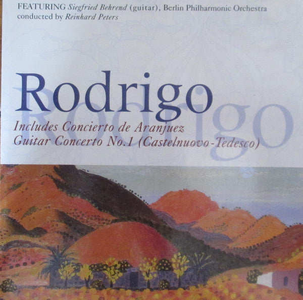 Joaquín Rodrigo / Mario Castelnuovo Tedesco / Siegfried Behrend / Berliner Philharmoniker / Reinhard Peters : Rodrigo : Concierto De Aranjuez - Castelnuovo-Tedesco: Gitarrenkonzert Nr. 1 (CD, Album)