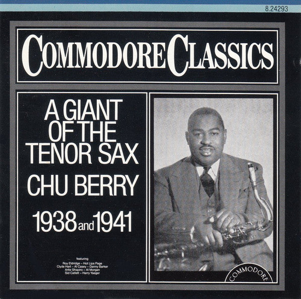 Chu Berry* : A Giant Of The Tenor Sax 1938 And 1941 (CD, Comp, Mono, RM)