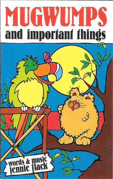 Jennie Flack : MUGWUMPS And Important Things (Cass, Album)