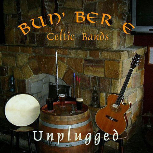 Bun' Ber E : Unplugged (CD, Album, Unp)