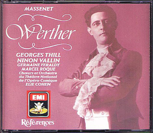 Massenet* | Georges Thill | Ninon Vallin | Germaine Féraldy, Marcel Roque, Choeurs* et Orchestre Du Théâtre National De L'Opéra-Comique, Elie Cohen : Werther (2xCD, Album, Mono, RE, RM)