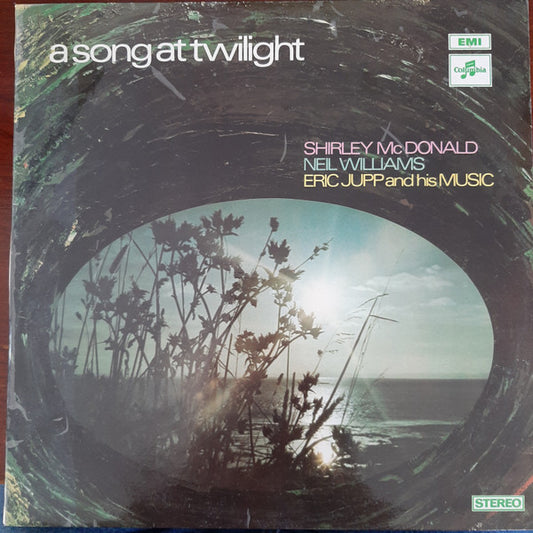 Shirley McDonald, Neil Williams, Eric Jupp And His Music : A Song At Twilight  (LP, Album)