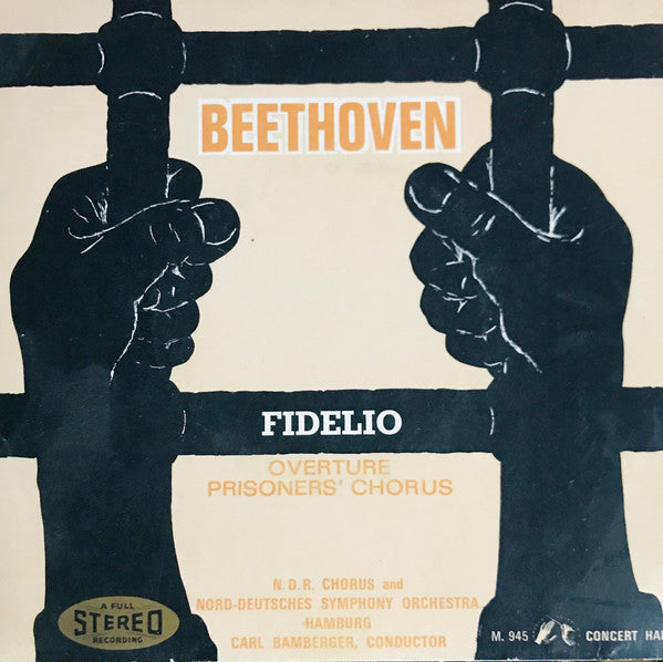 Ludwig van Beethoven / Das Norddeutsche Symphonieorchester / NDR Chor, Carl Bamberger : Fidelio: Overture Prisoners' Chorus (7")