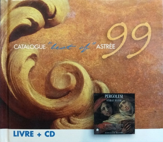 Giovanni Battista Pergolesi, La Grande Ecurie Et La Chambre Du Roy, Jean-Claude Malgoire : Catalogue 'Best Of' Astrée 99 - Stabat Mater/Motet 'Pro Jesu Dum Vivo' (CD, Comp, Dig)