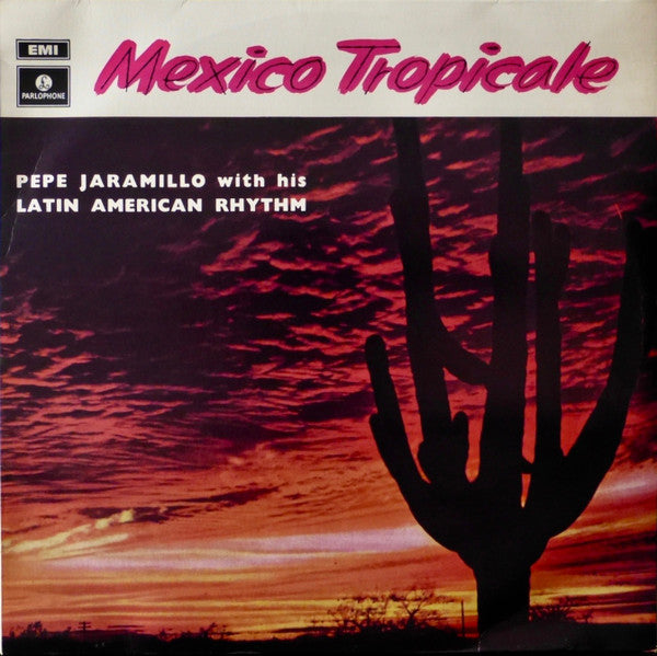 Pepe Jaramillo With His Latin American Rhythm* : Mexico Tropicale (LP, Mono, RE)