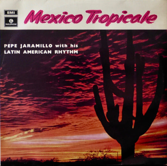 Pepe Jaramillo With His Latin American Rhythm* : Mexico Tropicale (LP, Mono, RE)