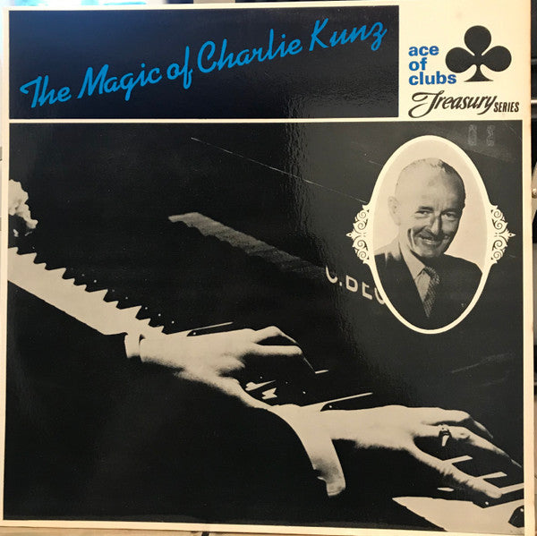 Charlie Kunz : The Magic Of Charlie Kunz  (LP, Comp, Mono)