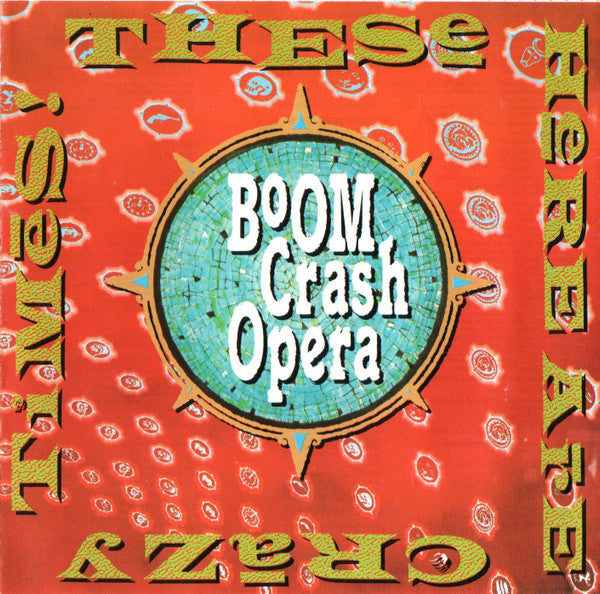 Boom Crash Opera : These Here Are Crazy Times (CD, Album, RE)