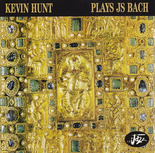 Kevin Hunt : Plays JS Bach (CD, Album)