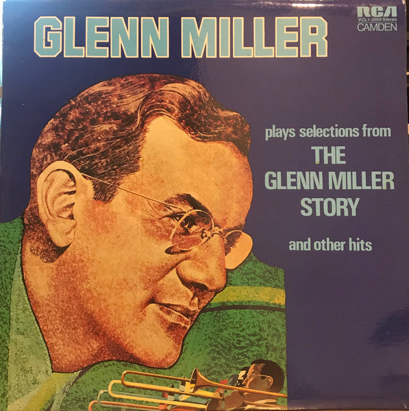 Glenn Miller And His Orchestra : Glenn Miller Plays Selections From "The Glenn Miller Story" And Other Hits (LP, Album)