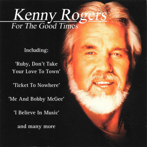 Kenny Rogers : For The Good Times (CD, Comp)