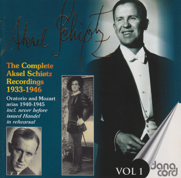 Aksel Schiøtz : The Complete Aksel Schiøtz Recordings 1933-1946 - Oratorio And Mozart Arias 1940-45 - Vol 1 (CD, Comp, Mono)