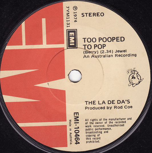 The La De Da's* : Too Pooped To Pop (7", Single)
