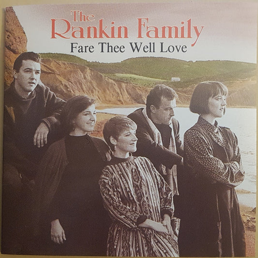 The Rankin Family : Fare Thee Well Love (CD, Album, Club, CRC)