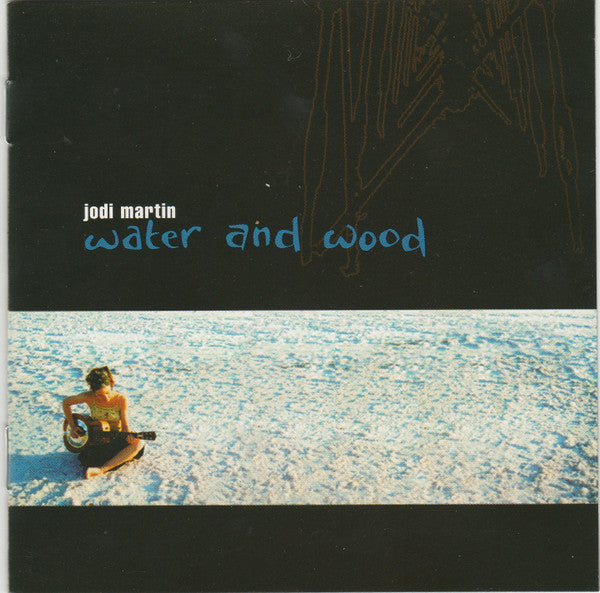 Jodi Martin : Water And Wood (CD, Album)